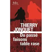 Gallimard Du passé faisons table rase - Thierry Jonquet