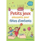 Chantecler PETITS JEUX AMUSANTS POUR FETES D'ENFANTS (25 CARTES + JEUX)