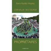 Actes sud CHEVAUX DE COURSE PROPRIETAIRES