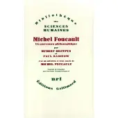 Gallimard Michel Foucault, un parcours philosophique - Hubert L. Dreyfus