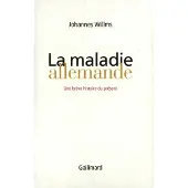 Gallimard La maladie allemande - Johannes Willms
