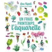 Eyrolles UN FRAIS PRINTEMPS A L'AQUARELLE