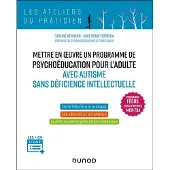 Dunod METTRE EN OEUVRE UN PROGRAMME DE PSYCHOEDUCATION POUR L'ADUL