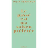 Julliard LE PASSE EST MA SAISON PREFEREE