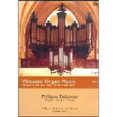 Fugatto Virtuoso Organ Music - Vol. 01: Philippe Delacour