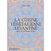 Phaidon France La cuisine végétarienne levantine