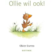 Gottmer Uitgevers Groep Ollie wil ook! - Olivier Dunrea