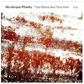 OUTHERE Dominique Pifarély - Time Before And Time After (CD)