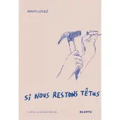 Quartz SI NOUS RESTONS TETUS (ED.ILLUSTREE)