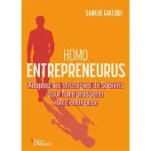 Eyrolles HOMO ENTREPRENEURUS ADOPTEZ LES STRATEGIES DE SAPIENS POUR