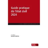 Berger-Levrault GUIDE PRATIQUE DE L'ETAT CIVIL 2024