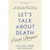 LET'S TALK ABOUT DEATH (OVER DINNER) -