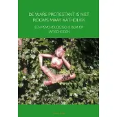 Brave New Books De ware protestant is niet Rooms maar Katholiek