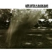 Import Taylor Hollingsworth - Life With A Slow Ear (CD)