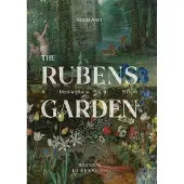Hannibal Books The Rubens Garden – A Masterpiece in Bloom - Klara Alen