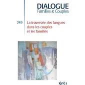 Eres DIALOGUE,249:LA TRAVERSEE DES LANGUES DANS LES COUPLES ET