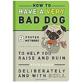 Knock Knock How to Have a Very Bad Dog