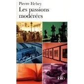 Gallimard Les passions modérées - Pierre Hebey