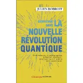 FLAMMARION BIENVENUE DANS LA NOUVELLE REVOLUTION QUANTIQUE