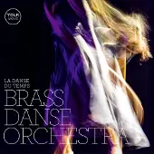 OUTHERE Brass Danse Orchestra - La Danse Du Temps (CD)