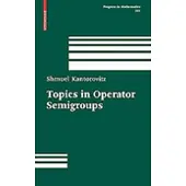 Birkhauser Topics in operator semigroups - Shmuel Kantorovitz