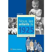 Wartberg Verlag Nous, les enfants de 1925 - Eugène Sars