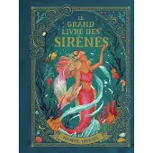 GALLIMARD JEUNESSE EDITION LE GRAND LIVRE DES SIRENES