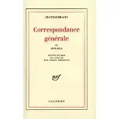 Gallimard Correspondance générale - François René de Châteaubriand
