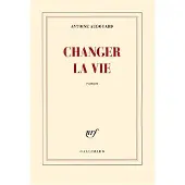 Gallimard Changer la vie - Antoine Audouard