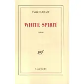 Gallimard White spirit - Paule Constant