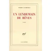 Gallimard Un lendemain de rêves - Pierre Gandelman