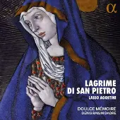 OUTHERE Doulce Mémoire, Denis Raisin Dadre - Lasso & Agostini: Lagrime Di San Pietro (CD)