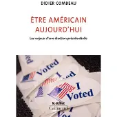 Gallimard Être américain aujourd'hui - Didier Combeau