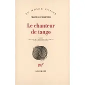 Gallimard Le chanteur de tango - Tomas Eloy Martinez