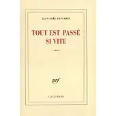 Gallimard Tout est passé si vite - Jean-Noël Pancrazi