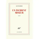 Gallimard Un incident mineur - Leo Fourrier