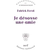 Gallimard Je désosse une amie - Patrick Merot