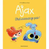 Tourbillon Ajax,02:chat s'arrange pas