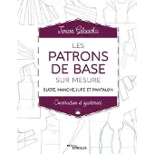 Eyrolles LES PATRONS DE BASE SUR MESURE