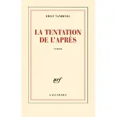 Gallimard La tentation de l'après - Emily Tanimura