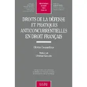Lgdj Droits de la défense et pratiques anticoncurrentielles en droit français
