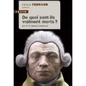 Tallandier De quoi sont-ils vraiment morts ?