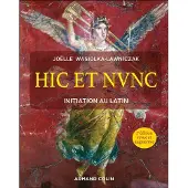 Armand Colin Hic et nunc - Initiation au latin - Joëlle Wasiolka