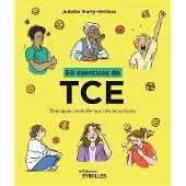Eyrolles 50 EXERCICES DE TCE THERAPIE CENNTREE SUR LES EMOTIONS