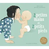 GALLIMARD JEUNESSE EDITION 2 PETITES MAINS ET 2 PETITS PIEDS
