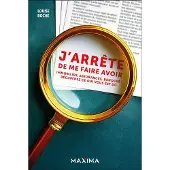 Maxima J'ARRETE DE ME FAIRE AVOIR BANQUES ASSURANCES IMMOBILIER
