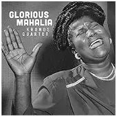 Konkurrent Kronos Quartet - Glorious Mahalia (CD)