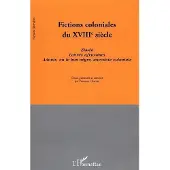Editions L'Harmattan Fictions coloniales du XVIIIème siècle - Youmna Charara