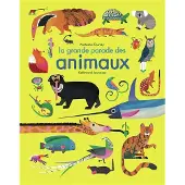 GALLIMARD JEUNESSE EDITION LA GRANDE PARADE DES ANIMAUX