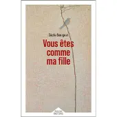 Robert Laffont VOUS ETES COMME MA FILLE
